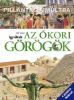 Senker, Cath : Így éltek az ókori görögök