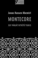 Khemiri, Jonas Hassen : Montecore - Egy párját ritkító tigris