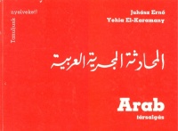 Juhász Ernő - El-Karamany, Yehia  : Arab társalgás