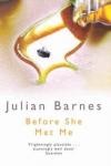 Julian Barnes : Before she met me