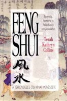 Collins, Terah Kathryn : Feng shui - A térrendezés ősi kínai művészete