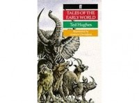 Hughes, Ted : Tales of the Early World