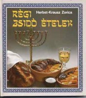 Herbst-Krausz Zorica : Régi zsidó ételek