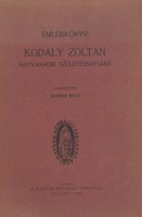 Gunda Béla (szerk.) : Emlékkönyv Kodály Zoltán hatvanadik születésnapjára.