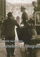 Stemlerné Balog Ilona : Történelem és fotográfia