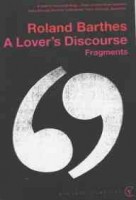Barthes, Roland  : A Lover's Discourse - Fragments