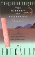 Foucault, Michel  : The Care of the Self - The History of Sexuality - Vol. 3.
