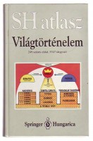 Kinder, Hermann - Werner Hilgemann  : SH Atlasz - Világtörténelem