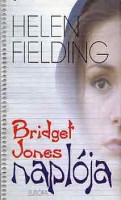 Fielding, Helen  : Bridget Jones naplója