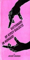 Vekerdi József : Dictionary of Gypsy Dialects In Hungary