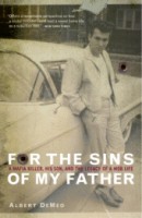 DeMeo, Albert : For the Sins of My Father - A Mafia Killer, His Son, and the Legacy of a Mob Life