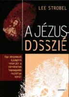 Strobel, Lee : A Jézus-dosszié