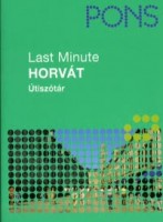 Sadikovic-Subat, Snjezana  : Last Minute - Horvát Útiszótár - Pons