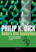 Dick, Philip K. : Kamera által homályosan