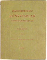 Ráth György : Magyarországi könyvtáblák a történelmi kiállításon. (Különnyomat az Iparművészet 1896-ban czimű munkából)