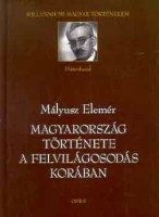Mályusz Elemér  : Magyarország története a felvilágosodás korában