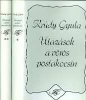 Krúdy Gyula : Utazások a vörös postakocsin I-II.