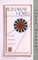 Yukio Mishima : Runaway horses