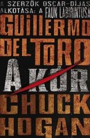 Del Toro, Guillermo - Hogan, Chuck : A kór I. könyv