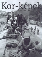 Féner Tamás (szerk.) : Kor-képek 1945-1947