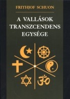 Schuon, Frithjof : A vallások transzcendens egysége