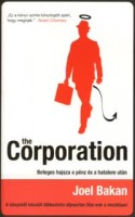 Bakan, Joel : The Corporation - Beteges hajsza a pénz és a hatalom után
