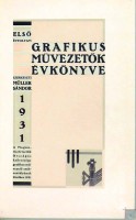 Müller Sándor (szerk.) : Grafikus művezetők könyve. 1931. Első évf.