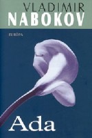 Nabokov, Vladimir : Ada avagy Ardisi tüzek - Családi krónika