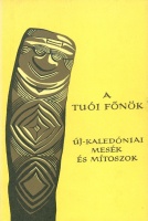 A tuói főnök - Új-kaledóniai mesék és mítoszok