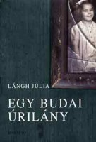 Lángh Júlia : Egy budai úrilány