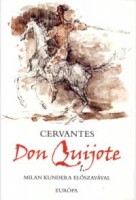 Cervantes, Miguel de  Saavedra : Az elmés nemes Don Quijote de la Mancha I-II.