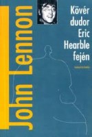 Lennon, John  : Kövér dudor Eric Hearble fején - Kétnyelvű kiadás