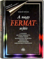 Singh, Simon : A nagy Fermat-sejtés - A világot 350 éven keresztül lázban tartó matematikai probléma szenzációs megoldásának lebilincselő története