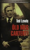 Lewis, Ted : Öld meg Cartert!