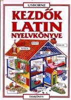 Davies, Helen - Fehér Bence : Kezdők latin nyelvkönyve