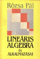 Rózsa Pál  : Lineáris algebra és alkalmazásai