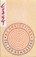 Csang, Stephen T. : Az öngyógyítás teljes rendszere - Belső taoista gyakorlatok