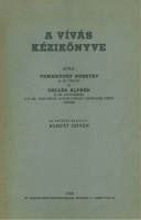 Tomanóczy Gusztáv - Gellér Alfréd : A vívás kézikönyve