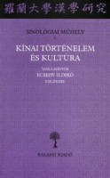 Hamar Imre - Salát Gergely (szerk.) : Kínai történelem és kultúra - Tanulmányok Ecsedy Ildikó emlékére