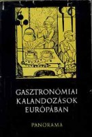 Halász Zoltán : Gasztronómiai kalandozások Európában