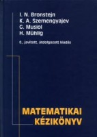 Bronstejn, I.N. - Szemengyajev, K.A. - Musiol, D. - Mühlig, H. : Matematikai kézikönyv