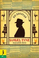 Edugyan, Esi : Samuel Tyne második élete