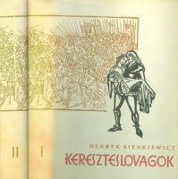 Sienkiewicz, Henryk : Kereszteslovagok I-II