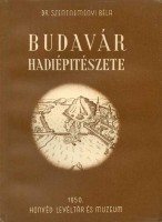 Szentneményi Béla : Budavár hadiépítészete