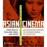 Vick, Tom  : Asian Cinema - A Field Guide
