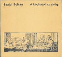 Szalai Zoltán : A kockától az aktig