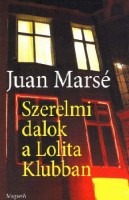 Marsé, Juan : Szerelmi dalok a Lolita klubban