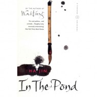 Ha Jin : In the Pond