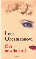 Obermannová, Irena : Női mozdulatok
