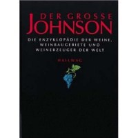 Johnson, Hugh : Der grosse Johnson-Die Enzyklopadie der Weine, Weinbaugebiete und Weinerzeuger der Welt